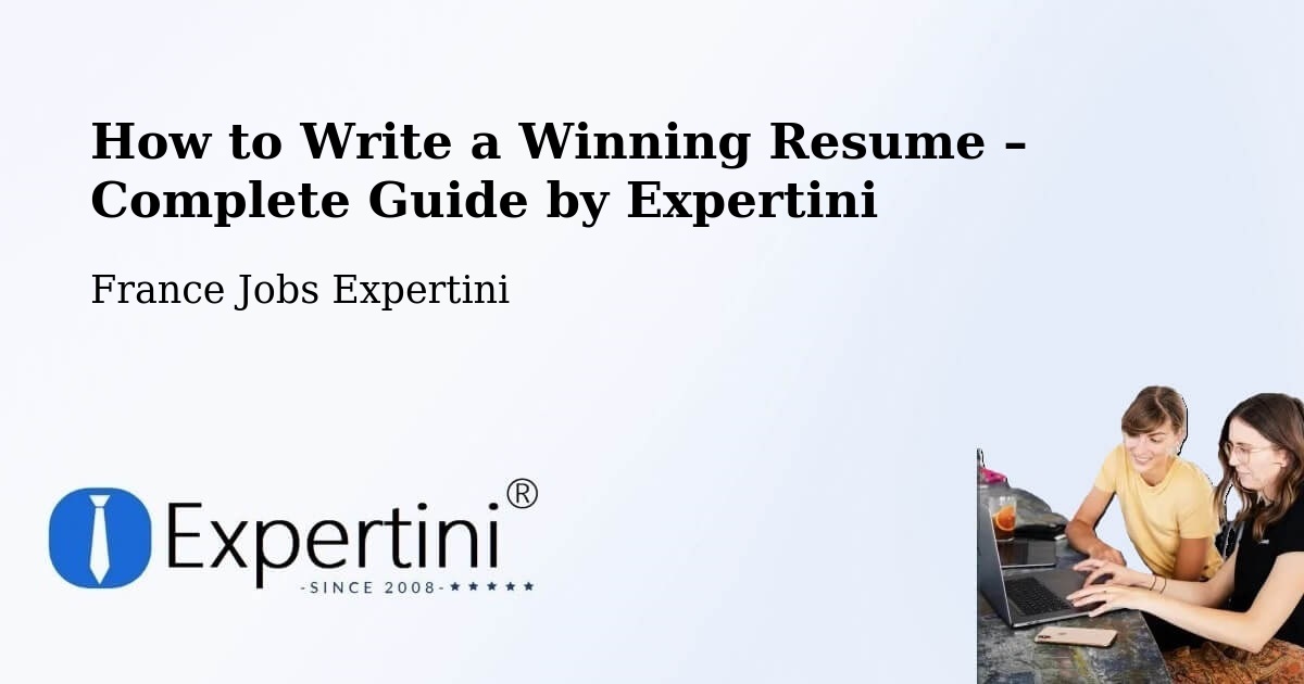 Resume Writing Guide for Job Seekers – Le Vigen - Le Vigen, France Jobs Expertini